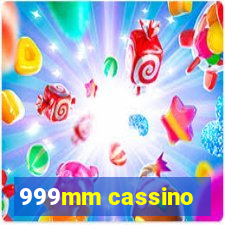 999mm cassino